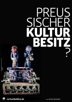 No Humboldt Forum Poster Kampagne - Preussischer Kulturbesitz?