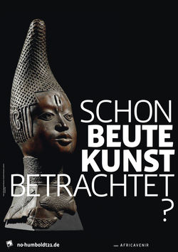 No Humboldt Forum Poster Kampagne - Schon Beutekunst betrachtet?