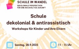 28.09.2025: Schule dekolonial & antirassistisch: Workshops für Kinder und ihre Eltern